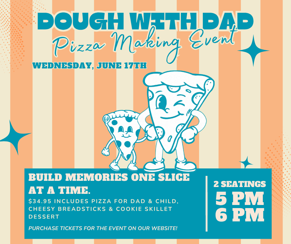 Dough with Dad - 5 PM Seating